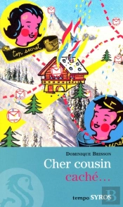 Cher Cousin Caché...