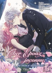 Cher Epoux Inconnu, Je Veux Divorcer T1 Edition Limitee