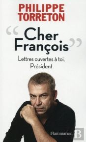 'Cher François' ; Lettres Ouvertes À Toi, Président