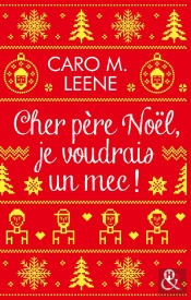 Cher Père Noël, Je Voudrais Un Mec !
