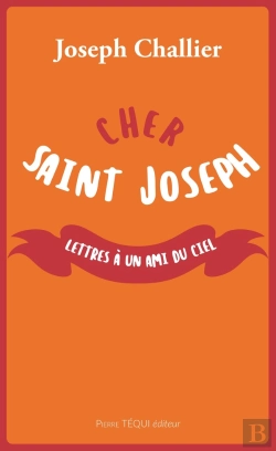 Bertrand.pt - Cher Saint Joseph : Lettres À Un Ami Du Ciel