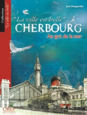 Cherbourg, Au Gré De La Mer