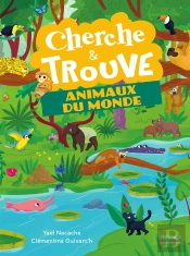 Cherche Et Trouve : Animaux Du Monde