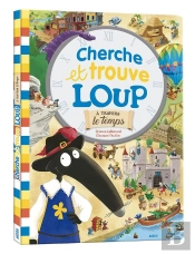 Cherche Et Trouve Géant : Le Loup : À Travers Le Temps