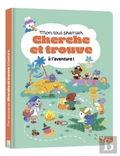 Cherche Et Trouve : Mon Tout Premier Cherche Et Trouve À L'Aventure !
