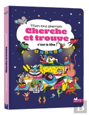 Cherche Et Trouve : Mon Tout Premier Cherche Et Trouve : C'Est La Fête !