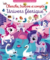 Cherche, Trouve Et Compte : Univers Féérique