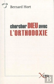Chercher Dieu Avec L'Orthodoxie