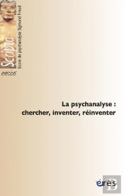 Chercher, Inventer, Reinventer En Psychanalyse