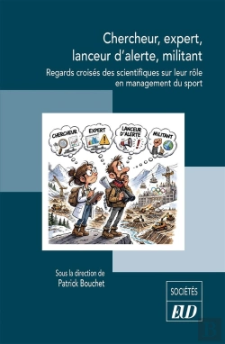 Bertrand.pt - Chercheur, Expert, Lanceur D'Alerte, Militant : Regards Croisés Des Scientifiques Sur Leur Rôle En Management Du Sport