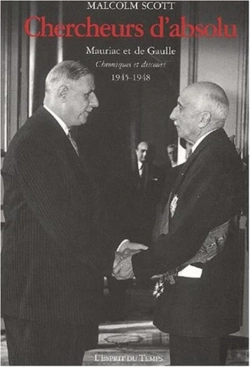 Bertrand.pt - Chercheurs D'Absolu ; Mauriac Et De Gaulle Chroniques Et De Gaulle 1945-1948