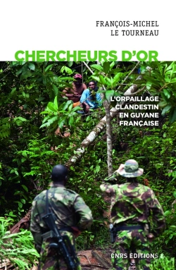 Bertrand.pt - Chercheurs D'Or ; L'Orpaillage Clandestin En Guyane Française