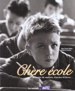 Bertrand.pt - Chere Ecole ; Memoire De Maitres ; Parole D'Eleves