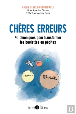 Bertrand.pt - Chères Erreurs : 40 Chroniques Pour Transformer Les Boulettes En Pépites