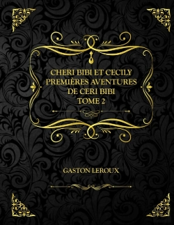 Bertrand.pt - Cheri-Bibi Et Cecily - Premieres Aventures De Cheri-Bibi - Tome Ii
