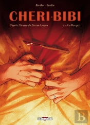 Chéri-Bibi Tome 2 ; Le Marquis