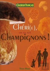Chéri(E), On Va Aux Champignons !