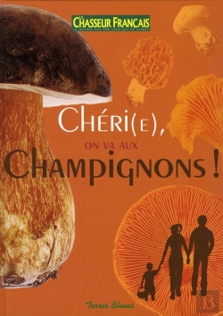 Bertrand.pt - Chéri(E), On Va Aux Champignons !