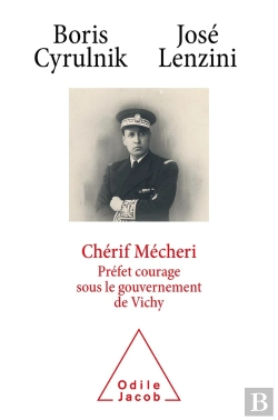 Bertrand.pt - Chérif Mécheri, Préfet Courage Sous Le Gouvernement De Vichy