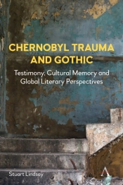 Chernobyl Trauma And Gothic