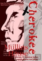 Cherokee A Collection Of American Indian Legends, Stories And Fables