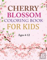 Cherry Blossom Coloring Book For Kids Ages 4-12