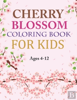 Bertrand.pt - Cherry Blossom Coloring Book For Kids Ages 4-12