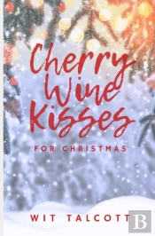 Cherry Wine Kisses For Christmas