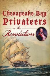 Chesapeake Bay Privateers In The Revolution