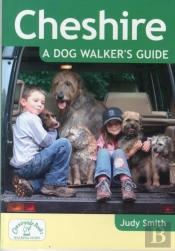 Cheshire - A Dog Walker'S Guide