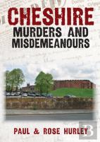 Cheshire Murders And Misdemeanours