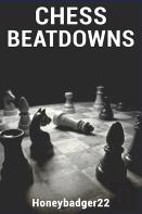Chess Beatdowns