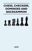 Chess, Checkers, Dominoes And Backgammon
