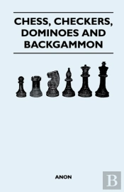 Chess, Checkers, Dominoes And Backgammon