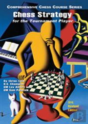 Chess Strategy For The Tournament Player