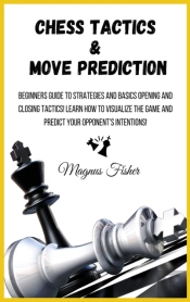 Chess Tactics And Move Prediction