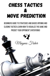 Chess Tactics And Move Prediction