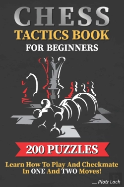 Bertrand.pt - Chess Tactics Book For Beginners 200 Puzzles Learn How To Play And Checkmate In One And Two Moves