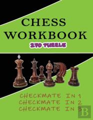 Chess  Workbook 270 Puzzle Checkmate  In 1 Checkmate  In 2 Checkmate  In 3