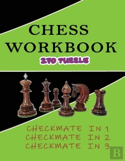 Bertrand.pt - Chess  Workbook 270 Puzzle Checkmate  In 1 Checkmate  In 2 Checkmate  In 3