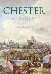 Chester: A History