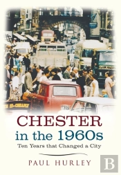 Chester In The 1960s