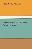 Chester Rand Or The New Path To Fortune
