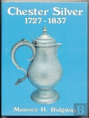 Chester Silver, 1727-1837