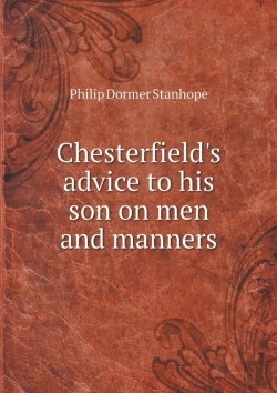 Bertrand.pt - Chesterfield'S Advice To His Son On Men And Manners