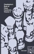 Chesthetica'S Book Of Chess Constructs, Volume 4