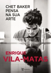 Chet Baker Pensa na Sua Arte