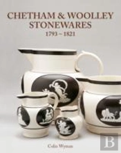 Chetham & Woolley Stonewares 1793-1825