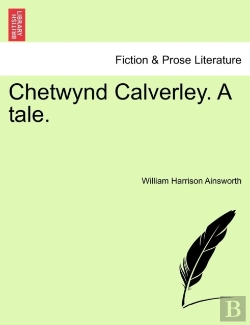 Bertrand.pt - Chetwynd Calverley. A Tale.
