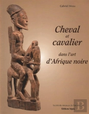 Cheval Et Cavalier Dans L'Art D'Afrique Noire